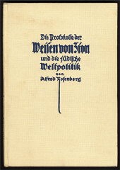 Alfred Rosenberg's 1923 commentary on the Protocols (this copy is the fourth edition) reinforced Nazi anti-Jewish ideology. [LCID: p0007]